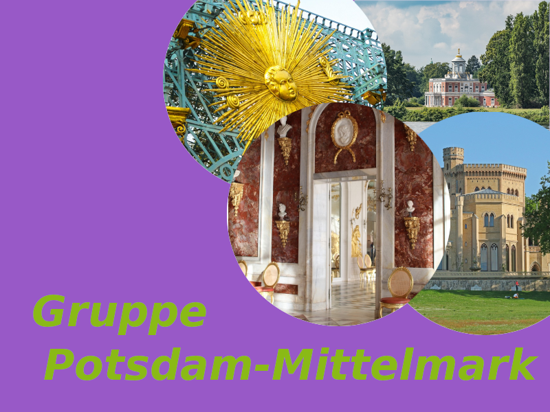 Das Bild zeigt mehrere Ausschnitte bedeutender Sehenswürdigkeiten aus Potsdam-Mittelmark, darunter prächtige Architektur und Innenräume. Ein goldener Sonnenstrahlenmotiv ist prominent. Der Text „Gruppe Potsdam-Mittelmark“ ist in grüner Schrift auf lila Hintergrund platziert.